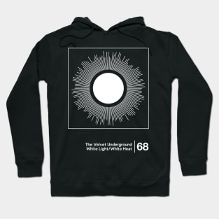 White Light/White Heat - Minimalist Graphic Artwork Design Hoodie